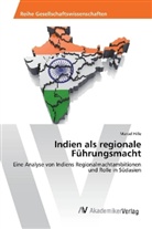 Marcel Hille - Indien als regionale Führungsmacht