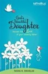Tasha K Douglas, Tasha K. Douglas - God's Beautiful Daughter