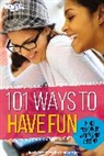 From the Editors of Faithgirlz!, From the Editors of Faithgirlz! - 101 Ways to Have Fun