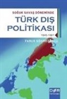 Faruk Sönmezoglu - Soguk Savas Döneminde ürk Dis Politikasi 2 1945 1991