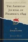 Joseph Carson - The American Journal of Pharmacy, 1844, Vol. 10 (Classic Reprint)
