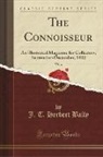 Unknown Author, J. T. Herbert Baily - The Connoisseur, Vol. 4