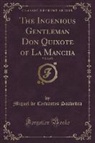 Miguel De Cervantes Saavedra - The Ingenious Gentleman Don Quixote of La Mancha, Vol. 2 of 2 (Classic Reprint)