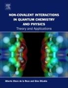 Alberto Otero (EDT)/ Dilabio De La Roza, Alberto Otero De La Roza, Gino A Dilabio, Gino A. DiLabio, Gino A. (University of British Columbia DiLabio, Alberto Otero De La Roza... - Non-Covalent Interactions in Quantum Chemistry and Physics