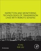 Yi Hu, Yi (Vice President Hu, Yi/ Liu Hu, Hu Yi, Kai Liu, Kai (Department Director Liu... - Inspection and Monitoring Technologies of Transmission Lines with