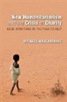 Michael Mascarenhas - New Humanitarianism and the Crisis of Charity