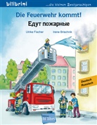 Irene Brischnik, Ulrik Fischer, Ulrike Fischer, Irene Brischnik - Die Feuerwehr kommt Deutsch-Russisch
