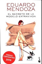 Eduardo Mendoza - El secreto de la modelo extraviada