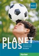 Jose Alberti, Josef Alberti, Siegfried Büttner, Gabriel Kopp, Gabriele Kopp - Planet Plus - Deutsch für Jugendliche - A2.1: Kursbuch