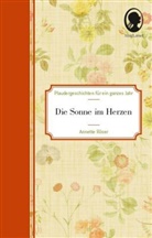 Annette Röser - Die Sonne im Herzen - Plaudergeschichten für Senioren, 2 Teile