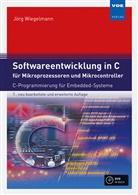 Jörg Wiegelmann - Softwareentwicklung in C für Mikroprozessoren und Mikrocontroller, m. DVD-ROM