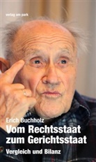 Erich Buchholz - Vom Rechtsstaat zum Gerichtsstaat