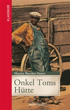 Harriet Beecher-Stowe - Onkel Toms Hütte (Klassiker der Weltliteratur in gekürzter Fassung, Bd. ?)