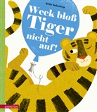 Britta Teckentrup, Britta Teckentrup - Weck bloß Tiger nicht auf!