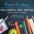 Frau Freitag, Carolin Kebekus - Voll streng, Frau Freitag, 3 Audio-CD (Hörbuch)