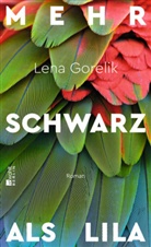 Lena Gorelik - Mehr Schwarz als Lila