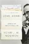 Henri J M Nouwen, Henri J. M. Nouwen - Love, Henri