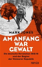 Jones, Mark Jones - Am Anfang war Gewalt