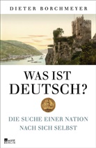 Dieter Borchmeyer - Was ist deutsch?