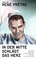 Rene Pretre, René Prêtre - In der Mitte schlägt das Herz