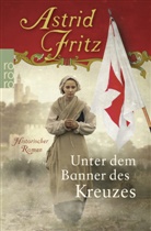 Astrid Fritz - Unter dem Banner des Kreuzes