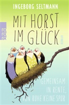 Ingeborg Seltmann - Mit Horst im Glück