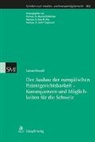 Howald Samuel, Rigamonti Cyrill P, Rigamonti Cyrill P., Ret Hilty, Reto Hilty, Manfred Rehbinder - Der Ausbau der europäischen Patentgerichtsbarkeit - Konsequenzen und Möglichkeiten für die Schweiz