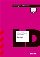 Johann Wolfgang Von Goethe, Johann Wolfgang von Goethe - STARK Textausgabe - Goethe: Faust, m. 1 Buch, m. 1 Beilage