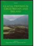 Juergen Ehlers, Ehlers Juergen, Philip L. Gibbard, Gibbard Philip L., Jim Rose - Glacial Deposits in Great Britain and Ireland