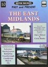 Chris Banks, Chris Milner / Chris Banks, Chris Milner Chris Banks, Chris Milner - British Railways Past and Present Volume 10: The East Midlands