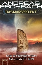 Andreas Eschbach - Das Marsprojekt - Die steinernen Schatten