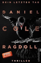 Cole, Daniel Cole - Ragdoll - Dein letzter Tag