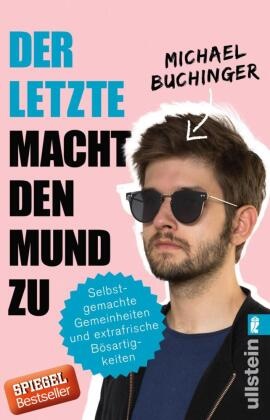  Buchinger, Michael Buchinger - Der Letzte macht den Mund zu - Selbstgemachte Gemeinheiten und extrafrische Bösartigkeiten