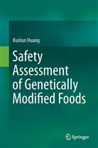 Kunlun Huang - Safety Assessment of Genetically Modified Foods