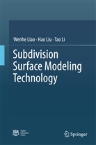 Tao Li, Wenh Liao, Wenhe Liao, Ha Liu, Hao Liu - Subdivision Surface Modeling Technology