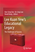 David Hung, E Ling Low, Ee Ling Low, Ee Ling Low, Oon Seng Tan - Lee Kuan Yew's Educational Legacy