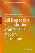 Mari Malinconico, Mario Malinconico - Soil Degradable Bioplastics for a Sustainable Modern Agriculture
