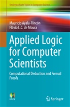 Mauricio Ayala-Rincon, Maurici Ayala-Rincón, Mauricio Ayala-Rincón, Flávio L C de Moura, Flavio L. C. de Moura, Flávio L. C. de Moura... - Applied Logic for Computer Scientists