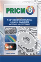 FernD.S. Marquis, Fern S Marquis, FernD S Marquis - Proceedings of the 8th Pacific Rim International Conference on Advanced Materials and Processing (PRICM-8)