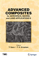 S Srivatsan, S Srivatsan, Sano, T Sano, T. Sano, T. S. Srivatsan... - Advanced Composites for Aerospace, Marine, and Land Applications II