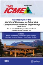 Stev Christensen, Steve Christensen, Surya Kalidindi, Surya Kalidindi et al, Alan Luo, Jonathan Madison... - Proceedings of the 3rd World Congress on Integrated Computational Materials Engineering (ICME)