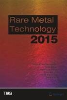 Shafiq Alam, David Dreisinger, Animesh Jha, Neale Neelameggham, Harald Oosterhof, Shijie Wang - Rare Metal Technology 2015