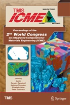 Carely Campbell, Carelyn Campbell, Peter Gumbsch, Elizabeth Holm, Mei Li, Katsuyo Thornton... - Proceedings of the 2nd World Congress on Integrated Computational Materials Engineering (ICME)