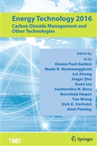 Soumendra Basu, Donna Post Guillen, Nawshad Haque, Li Li, Xuan Liu, Neale Neelameggham... - Energy Technology 2016