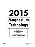 Martyn Alderman, Martyn Alderman et al, Michele Manuel, Michele V. Manuel, Neale Neelameggham, Neale R. Neelameggham... - Magnesium Technology 2015