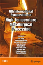 Gerardo Alvear, Gerardo Alvear et al, Thomas Battle, Jiann-Yan Hwang, Jiann-Yang Hwang, Tao Jiang... - 6th International Symposium on High-Temperature Metallurgical Processing