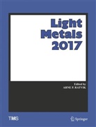 Arn P Ratvik, Arne P Ratvik, Arne P. Ratvik, Arne Petter Ratvik - Light Metals 2017: Light Metals 2017