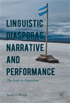 Sarah O'Brien - Linguistic Diasporas, Narrative and Performance
