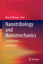 Bhara Bhushan, Bharat Bhushan - Nanotribology and Nanomechanics