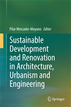 Pila Mercader-Moyano, Pilar Mercader-Moyano - Sustainable Development and Renovation in Architecture, Urbanism and Engineering